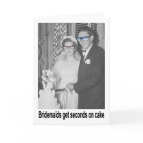 Bridesmaids get Seconds on Cake