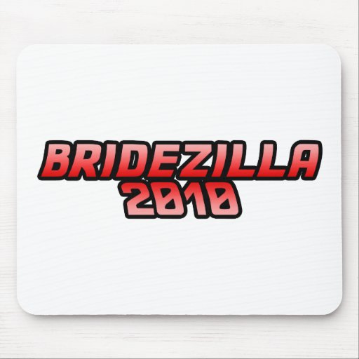 Bridezilla 2010 Wedding humour Mouse Pad