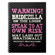 Bridezilla On The Loose Spiral Notebooks
