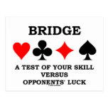 Bridge A Test Of Your Skill Versus Opponents' Luck Post Cards