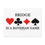 Bridge Is A Bayesian Game