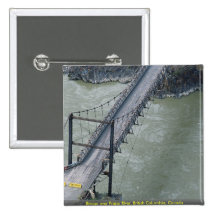Bridge over Fraser River, British Columbia, Canada Buttons