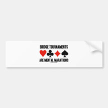 Bridge Tournaments Are Mental Marathons Bumper Sticker