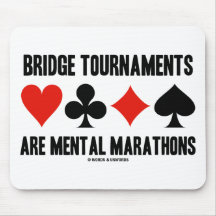 Bridge Tournaments Are Mental Marathons Mousepad