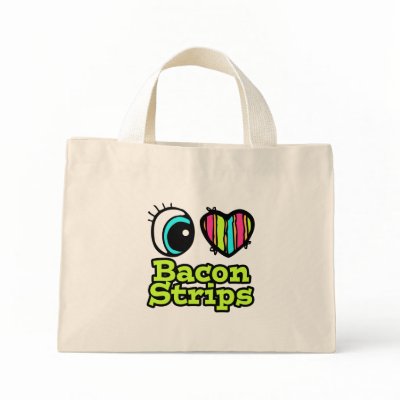 Bright Eye Heart I Love Bacon Strips Bags by super_shop