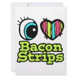 Bright Eye Heart I Love Bacon Strips invitations