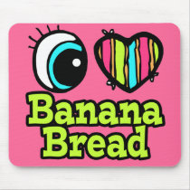 Bright Eye Heart I Love Banana Bread Mouse Pad