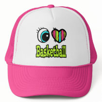 Bright Eye Heart I Love Basketball Trucker Hat