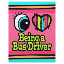 Bright Eye Heart I Love Being a Bus Driver Flyer
