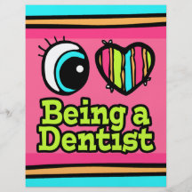 Bright Eye Heart I Love Being a Dentist Custom Flyer