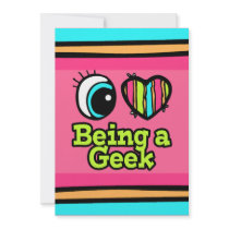 Bright Eye Heart I Love Being a Geek Custom Invites