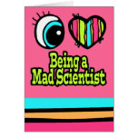 Bright Eye Heart I Love Being a Mad Scientist Greeting Cards