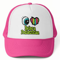 Bright Eye Heart I Love Being a Pediatrician Trucker Hat