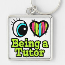 Bright Eye Heart I Love Being a Tutor Key Chains