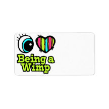 Bright Eye Heart I Love Being a Wimp Address Labels