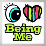 Bright Eye Heart I Love Being Me Posters