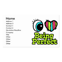 Bright Eye Heart I Love Being Perfect Business Cards