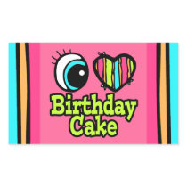 Bright Eye Heart I Love Birthday Cake Rectangle Stickers