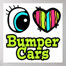 Bright Eye Heart I Love Bumper Cars Posters