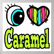 Bright Eye Heart I Love Caramel Poster