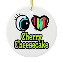 Bright Eye Heart I Love Cherry Cheesecake Ornament