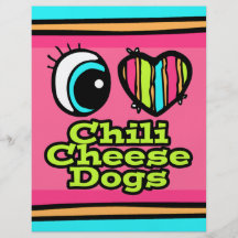 Bright Eye Heart I Love Chili Cheese Dogs Custom Flyer
