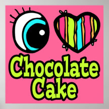 Bright Eye Heart I Love Chocolate Cake Print