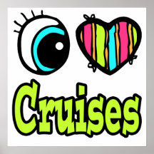 Bright Eye Heart I Love Cruises Posters