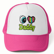 Bright Eye Heart I Love Daddy Trucker Hat