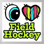 Bright Eye Heart I Love Field Hockey Poster