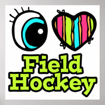 Bright Eye Heart I Love Field Hockey Posters