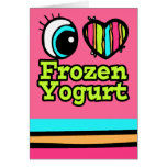 Bright Eye Heart I Love Frozen Yogurt Card