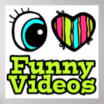 Bright Eye Heart I Love Funny Videos Poster