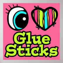 Bright Eye Heart I Love Glue Sticks Posters