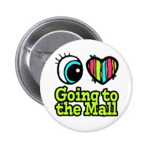 Bright Eye Heart I Love Going to the Mall Buttons