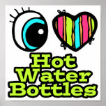Bright Eye Heart I Love Hot Water Bottles Poster