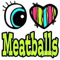 Bright Eye Heart I Love Meatballs Acrylic Cut Out