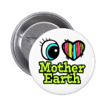 Bright Eye Heart I Love Mother Earth Buttons