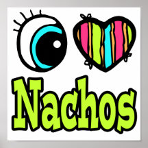 Bright Eye Heart I Love Nachos Print