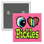Bright Eye Heart I Love Pickles buttons