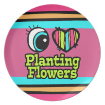 Bright Eye Heart I Love Planting Flowers Dinner Plate