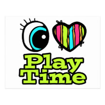 Bright Eye Heart I Love Play Time Postcards