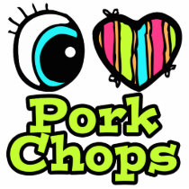 Bright Eye Heart I Love Pork Chops Photo Cut Out