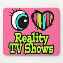 Bright Eye Heart I Love Reality TV Shows Mousepad
