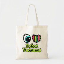 Bright Eye Heart I Love Robot Vacuums Tote Bag