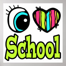 Bright Eye Heart I Love School Poster