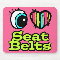 Bright Eye Heart I Love Seat Belts Mouse Pads