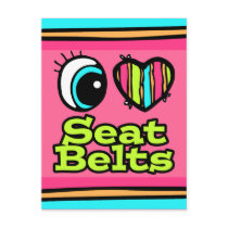 Bright Eye Heart I Love Seat Belts Postcard