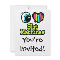 Bright Eye Heart I Love Slot Machines Invitations