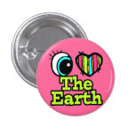 Bright Eye Heart I Love The Earth Pin